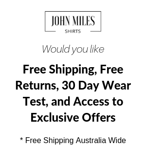 John Miles Free Shipping, Free Returns, 30 Day Wear Test, and Access to Exclusive Offers